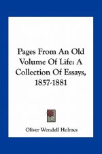Pages from an Old Volume of Life: A Collection of Essays, 1857-1881