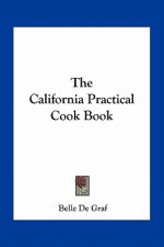 The California Practical Cook Book