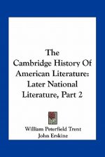 The Cambridge History Of American Literature: Later National Literature, Part 2