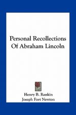 Personal Recollections of Abraham Lincoln