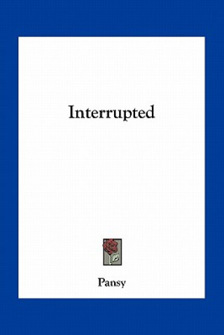 Interrupted