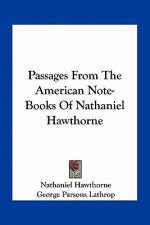 Passages from the American Note-Books of Nathaniel Hawthorne