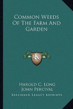 Common Weeds of the Farm and Garden