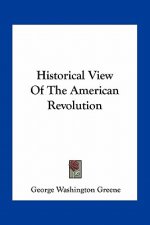 Historical View of the American Revolution