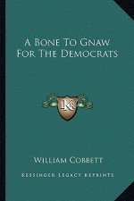 A Bone to Gnaw for the Democrats a Bone to Gnaw for the Democrats