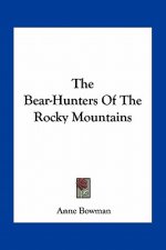 The Bear-Hunters of the Rocky Mountains