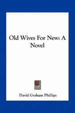Old Wives for New