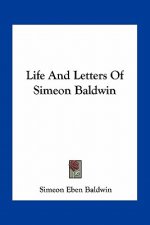 Life and Letters of Simeon Baldwin