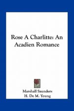 Rose a Charlitte: An Acadien Romance