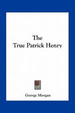 The True Patrick Henry
