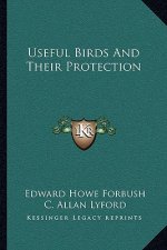 Useful Birds and Their Protection