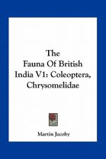 The Fauna of British India V1: Coleoptera, Chrysomelidae