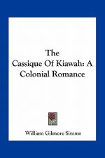 The Cassique of Kiawah: A Colonial Romance