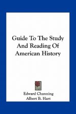 Guide To The Study And Reading Of American History