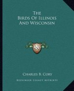 The Birds of Illinois and Wisconsin