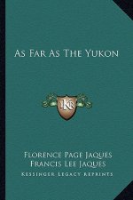 As Far as the Yukon