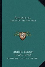 Biscailuz: Sheriff Of The New West