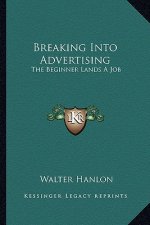 Breaking Into Advertising: The Beginner Lands a Job
