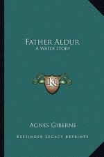Father Aldur: A Water Story