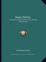 Happy Holiday: A Traveler's Treasury of Humorous Writings and Cartoons
