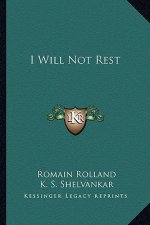 I Will Not Rest