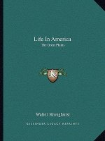 Life in America: The Great Plains