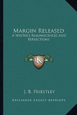 Margin Released: A Writer's Reminiscences And Reflections