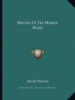 Marvels of the Modern World