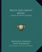 Much ADO about Music: A Road to Happy Listening
