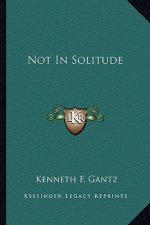 Not in Solitude