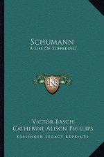 Schumann: A Life of Suffering