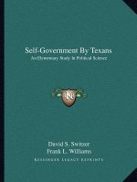 Self-Government by Texans: An Elementary Study in Political Science