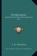 Spokesmen: Modern Writers and American Life