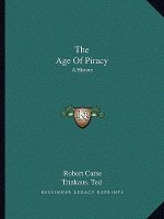 The Age Of Piracy: A History