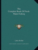 The Complete Book of Fresh-Water Fishing