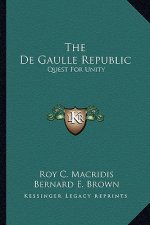 The de Gaulle Republic: Quest for Unity