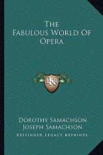The Fabulous World of Opera