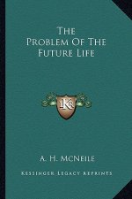 The Problem of the Future Life