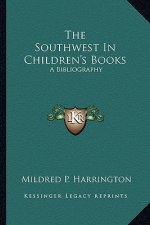 The Southwest in Children's Books: A Bibliography