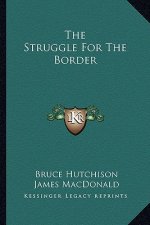 The Struggle for the Border
