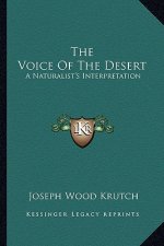 The Voice of the Desert: A Naturalist's Interpretation