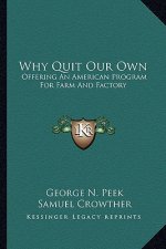 Why Quit Our Own: Offering an American Program for Farm and Factory