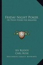 Friday Night Poker: Or Penny Poker for Millions