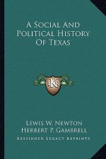 A Social And Political History Of Texas