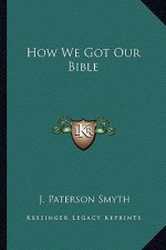 How We Got Our Bible