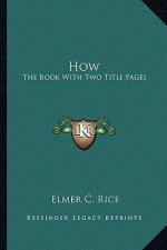 How: The Book with Two Title Pages