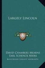 Largely Lincoln