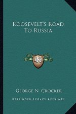 Roosevelt's Road to Russia