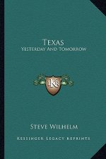 Texas: Yesterday and Tomorrow