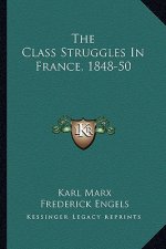 The Class Struggles in France, 1848-50